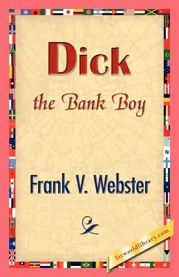Dick der Bankjunge - Dick the Bank Boy