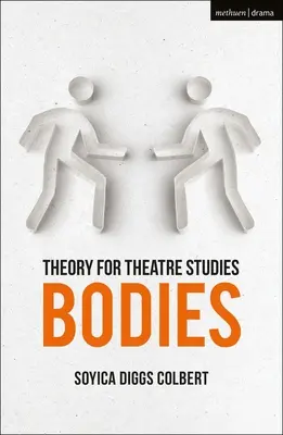 Theorie für Theaterwissenschaft: Körper - Theory for Theatre Studies: Bodies