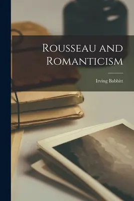 Rousseau und die Romantik - Rousseau and Romanticism