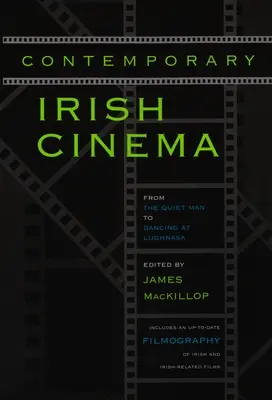 Zeitgenössisches irisches Kino: Von The Quiet Man bis zum Tanz zu Lughnasa - Contemporary Irish Cinema: From the Quiet Man to Dancing at Lughnasa