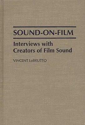 Ton im Film: Interviews mit Schöpfern des Filmtons - Sound-On-Film: Interviews with Creators of Film Sound