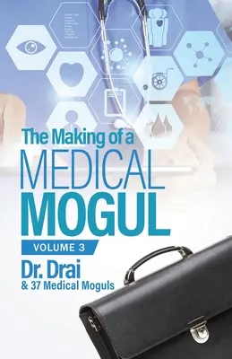 Der Werdegang eines Medizinmoguls, Band 3 - The Making of a Medical Mogul, Vol. 3