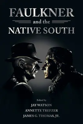 Faulkner und der eingeborene Süden - Faulkner and the Native South