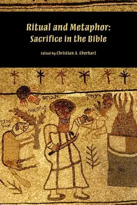 Ritual und Metapher: Das Opfer in der Bibel - Ritual and Metaphor: Sacrifice in the Bible