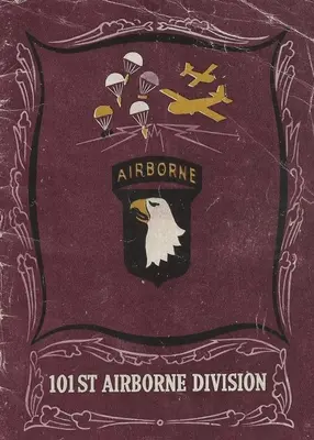 Die Geschichte der 101st Airborne Division im Zweiten Weltkrieg - The History of the 101st Airborne Division in World War Two