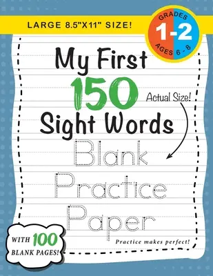 My First 150 Sight Words Blanko Übungspapier (Großes 8.5x11