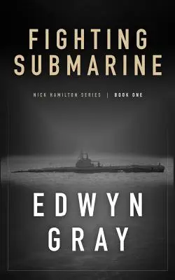 U-Boot-Kampf: Nick Hamilton-Reihe - Fighting Submarine: Nick Hamilton Series