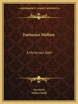 Fantazius Mallare: Ein geheimnisvoller Schwur - Fantazius Mallare: A Mysterious Oath