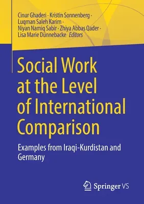 Soziale Arbeit im internationalen Vergleich: Beispiele aus Irakisch-Kurdistan und Deutschland - Social Work at the Level of International Comparison: Examples from Iraqi-Kurdistan and Germany