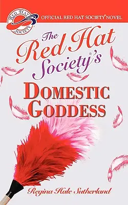 Die häusliche Göttin der Red Hat Society(r) - Red Hat Society(r)'s Domestic Goddess