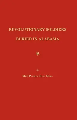 In Alabama begrabene Revolutionssoldaten - Revolutionary Soldiers Buried in Alabama