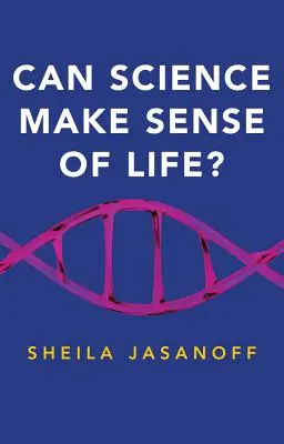 Kann die Wissenschaft dem Leben einen Sinn geben? - Can Science Make Sense of Life?