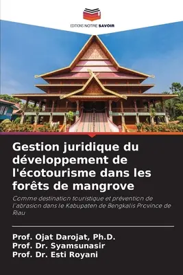 Rechtliche Gestaltung der Entwicklung des Fremdenverkehrs in den Mangrovenwäldern - Gestion juridique du dveloppement de l'cotourisme dans les forts de mangrove