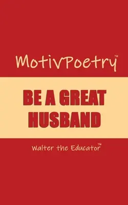 MotivGedichte: Sei ein toller Ehemann - MotivPoetry: Be a Great Husband