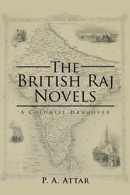 Die britischen Raj-Romane: Ein kolonialer Kater - The British Raj Novels: A Colonial Hangover