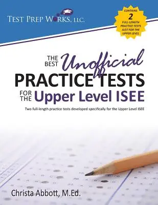 Die besten inoffiziellen Übungstests für die Oberstufe des ISEE - The Best Unofficial Practice Tests for the Upper Level ISEE