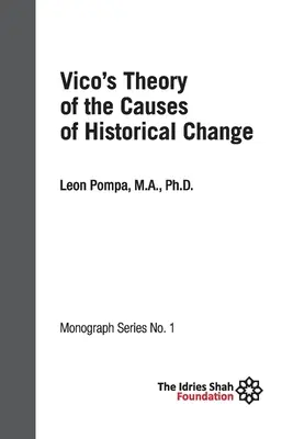 Vicos Theorie der Ursachen des historischen Wandels: ISF-Monographie 1 - Vico's Theory of the Causes of Historical Change: ISF Monograph 1