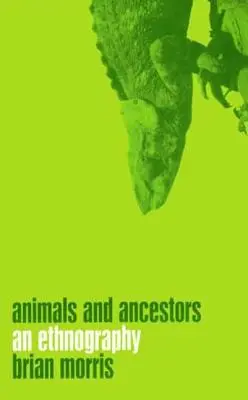 Tiere und Vorfahren: Eine Ethnographie - Animals and Ancestors: An Ethnography