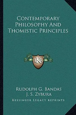 Zeitgenössische Philosophie und thomistische Prinzipien - Contemporary Philosophy And Thomistic Principles