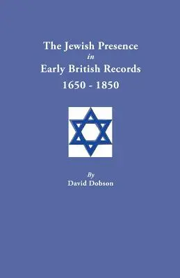 Jüdische Anwesenheit in frühen britischen Aufzeichnungen, 1650-1850 - Jewish Presence in Early British Records, 1650-1850