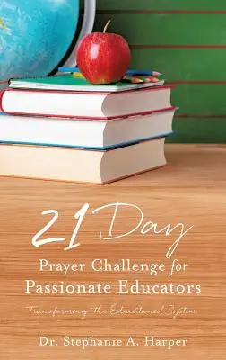 21 Tage Gebets-Challenge für leidenschaftliche Pädagogen - 21 Day Prayer Challenge for Passionate Educators