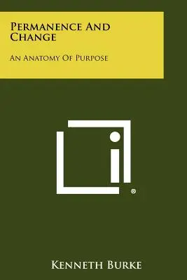 Dauerhaftigkeit und Wandel: Eine Anatomie der Absicht - Permanence And Change: An Anatomy Of Purpose