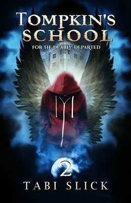 Tompkins Schule: Für die lieben Verstorbenen - Tompkin's School: For The Dearly Departed