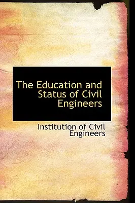 Die Ausbildung und der Status von Bauingenieuren - The Education and Status of Civil Engineers