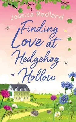 Auf der Suche nach Liebe in Hedgehog Hollow - Finding Love at Hedgehog Hollow