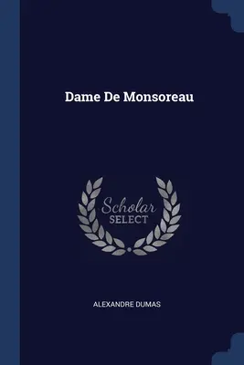 Die Dame von Monsoreau - Dame De Monsoreau