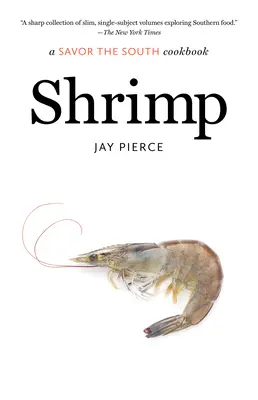Shrimps: Ein Savor the South Kochbuch - Shrimp: A Savor the South Cookbook