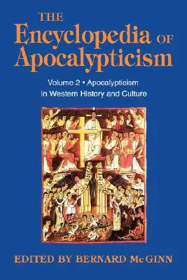 Enzyklopädie der Apokalyptik: Band 2: Apokalyptik in der westlichen Geschichte und Kultur - Encyclopedia of Apocalypticism: Volume 2: Apocalypticism in Western History and Culture