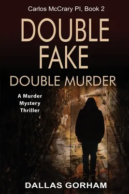 Doppelt gefälscht, doppelt gemordet: Ein Mord-Krimi-Thriller - Double Fake, Double Murder: A Murder Mystery Thriller