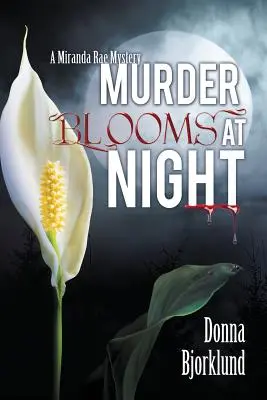 Mord blüht bei Nacht - Murder Blooms at Night