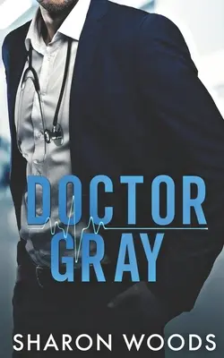 Doktor Gray: Eine Brüder-Beste-Freunde-Romanze - Doctor Gray: A Brothers Best Friend Romance