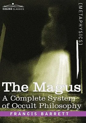 Der Magus, ein vollständiges System der okkulten Philosophie - The Magus, a Complete System of Occult Philosophy