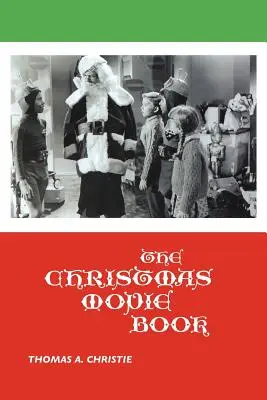 Das Weihnachtsfilmbuch - The Christmas Movie Book