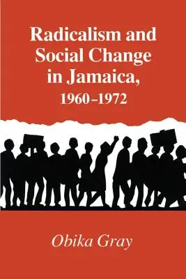 Radikalismus und sozialer Wandel in Jamaika, 1960-1972 - Radicalism and Social Change in Jamaica, 1960-1972
