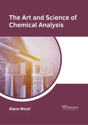 Die Kunst und Wissenschaft der chemischen Analyse - The Art and Science of Chemical Analysis