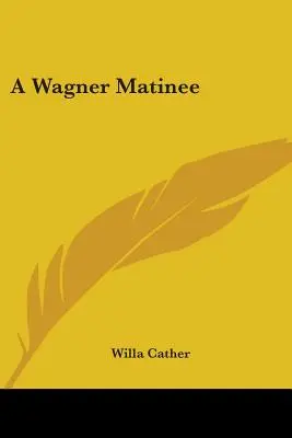 Eine Wagner-Matinee - A Wagner Matinee