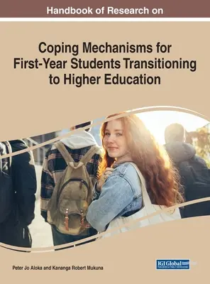 Handbuch der Forschung über die Bewältigungsmechanismen von Studienanfängern beim Übergang zur Hochschulbildung - Handbook of Research on Coping Mechanisms for First-Year Students Transitioning to Higher Education