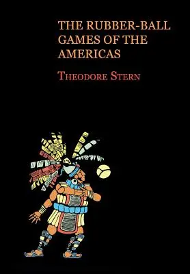 Die Gummiballspiele Amerikas (Reprint Edition) - The Rubber-Ball Games of the Americas (Reprint Edition)