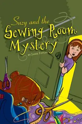 Suzy und das Nähzimmergeheimnis - Suzy and the Sewing Room Mystery