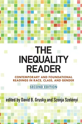 The Inequality Reader: Zeitgenössische und grundlegende Lektüre zu Ethnie, Klasse und Geschlecht - The Inequality Reader: Contemporary and Foundational Readings in Race, Class, and Gender