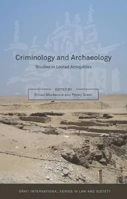 Kriminologie und Archäologie: Studien zu geplünderten Antiquitäten - Criminology and Archaeology: Studies in Looted Antiquities