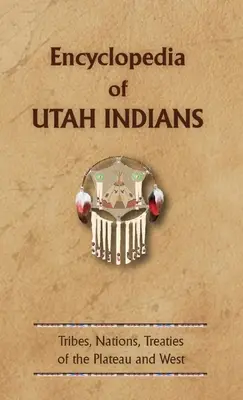 Enzyklopädie der Utah-Indianer - Encyclopedia of Utah Indians