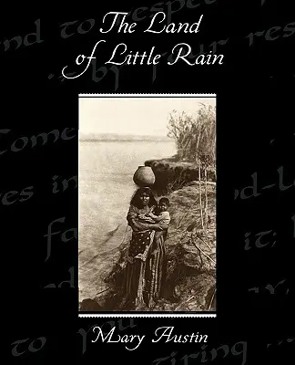 Das Land des kleinen Regens - The Land of Little Rain