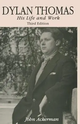 Dylan Thomas: Sein Leben und Werk - Dylan Thomas: His Life and Work