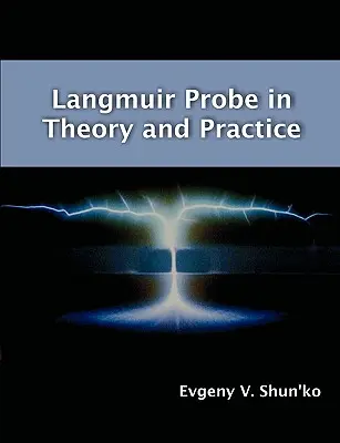 Die Langmuir-Sonde in Theorie und Praxis - Langmuir Probe in Theory and Practice