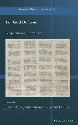 Lass Gott wahrhaftig sein: Perspektiven zu Römer 3 - Let God Be True: Perspectives on Romans 3